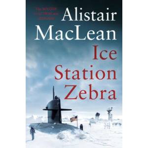Ice Station Zebra | Alistair MacLean (ISBN: 9780008337322)