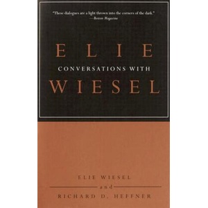 Conversations with Elie Wiesel | Elie Wiesel, Richard Douglas Heffner (ISBN: 9780805211412)