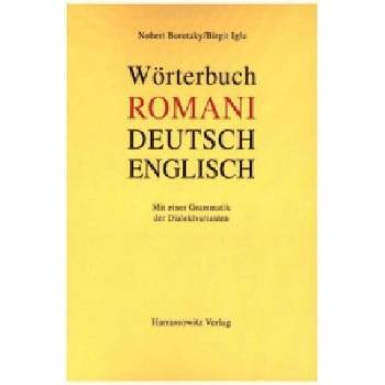 Wörterbuch Romani - Deutsch - Englisch für den südosteuropäischen Raum | Norbert Boretzky, Birgit Igla