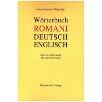 Wörterbuch Romani - Deutsch - Englisch für den südosteuropäischen Raum | Norbert Boretzky, Birgit Igla