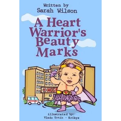 A Heart Warrior's Beauty Marks" - "" ("Trtic Vlado")(Paperback) (9781728917481)