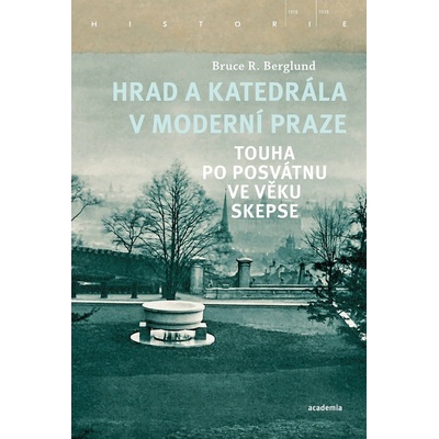 Hrad a katedrála v moderní Praze - Bruce R. Berglund