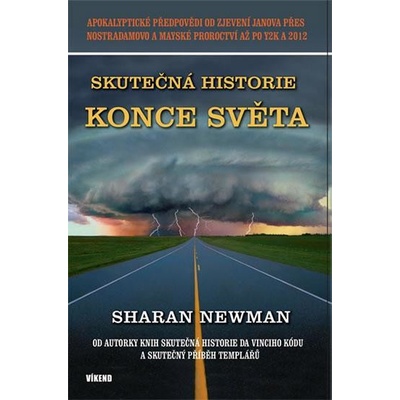 Skutečná historie konce světa - Sarah Newman