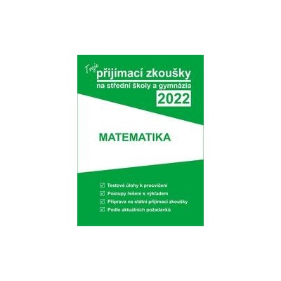 Tvoje přijímací zkoušky 2022 na střední školy a gymnázia: Matematika - Gaudetop
