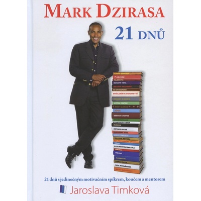 21 Dnů Jaroslavy Timková, Mark Dzirasa
