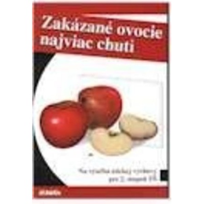 Zakázané ovocie najviac chutí - Kveta Slyšková