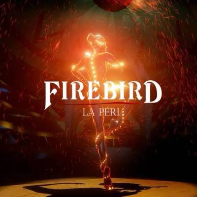 Игра Firebird - La Peri за PC Steam, Електронна доставка