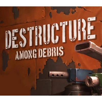 Destructure: Among Debris