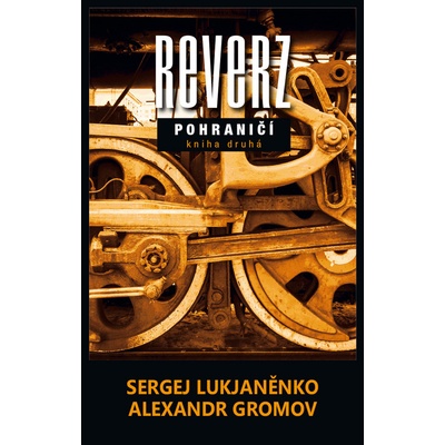 Reverz. Pohraničí. Kniha druhá - Sergej Gromov, Sergej Lukjaněnko