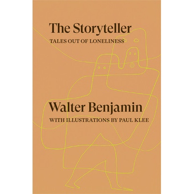 The Storyteller: Tales Out of Loneliness Benjamin Walter