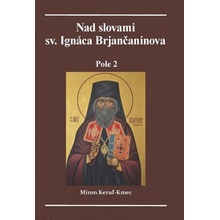 Nad slovami sv. Ignáca Brjančaninova - Miron Keruľ-Kmec