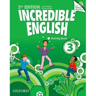 Incredible English 2nd Edition 3 Aactivity Book + Online Phillips, S. Morgan, M. Redpath, P. Grainger K. Slattery, M.