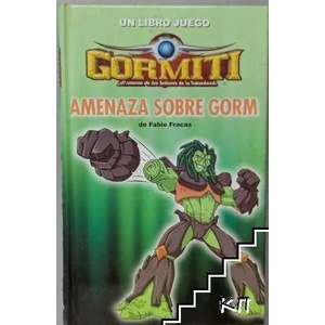 Gormiti. Amenaza sobre Gorm (ISBN: 9788492809288)