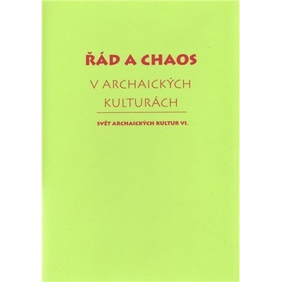 Řád a chaos v archaických kulturách