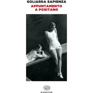 Appuntamento a Positano | Goliarda Sapienza (ISBN: 9788806250539)