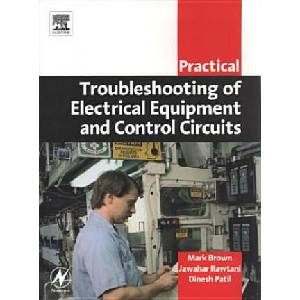 Practical Troubleshooting of Electrical Equipment and Control Circuits | Mark Brown (ISBN: 9780750662789)