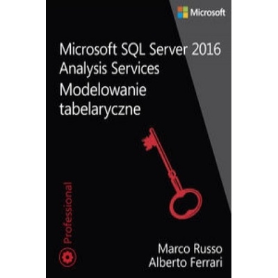 Microsoft SQL Server 2016 Analysis Services: Modelowanie tabelaryczne