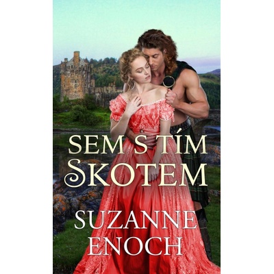 Sem s tím Skotem - Suzanne Enoch