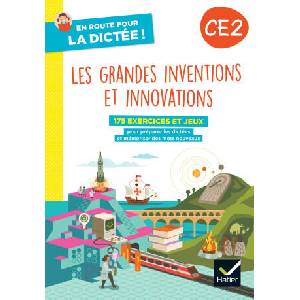 En route pour la dictée ! CE2 - Les grandes inventions et innovations - Ed. 2023 - cahier de l'élève (2023)