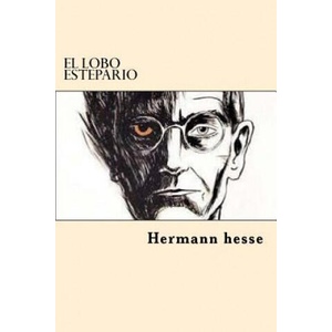 El Lobo Estepario | Hermann Hesse (ISBN: 9781545143513)