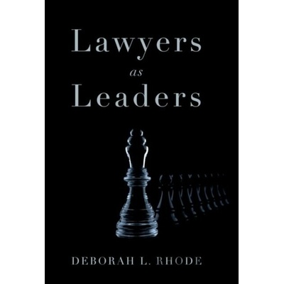 Lawyers as Leaders - Deborah L. Rhode