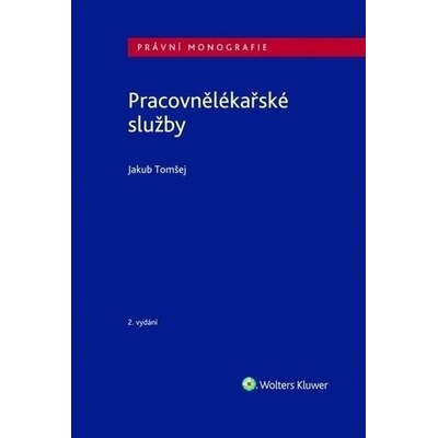 Pracovnělékařské služby - 2. vydání - Jakub Tomšej