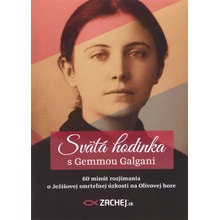 Svätá hodinka s Gemmou Galgani - 60 minút rozjímania o Ježišovej smrteľnej úzkosti na Olivovej hore