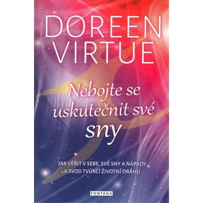 Nebojte se uskutečnit své sny