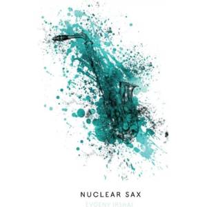 Spinaker Irshai Evgeny: Nuclear Sax - CD (040582)