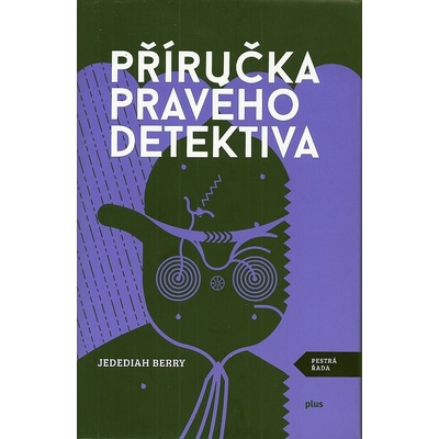 Příručka pravého detektiva - Jedediah Berry