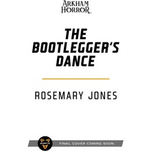 The Bootlegger's Dance: An Arkham Horror Novel