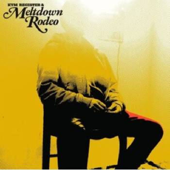 REGISTER, KYM - MELTDOWN RODEO LP