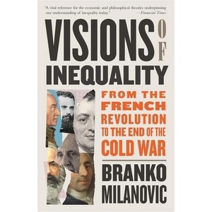 VISIONS OF INEQUALITY | MILANOVIC BRANKO (ISBN: 9780674301573)