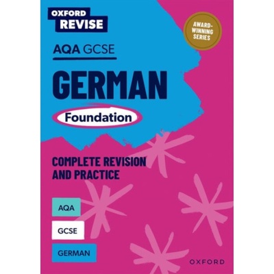 Oxford Revise: AQA GCSE German Foundation Complete Revision and Practice - Murphy, Heather