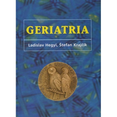 Geriatria - Ladislav Hegyi, Štefan Krajčík