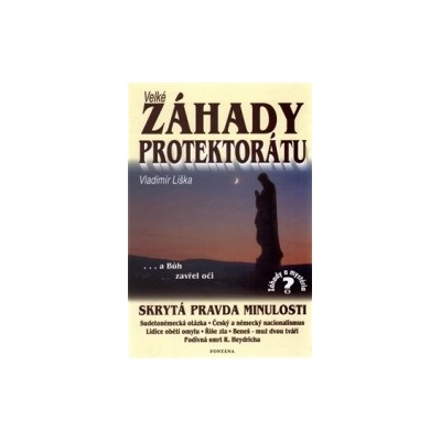 Velké záhady Protektrátu - Vladimír Liška