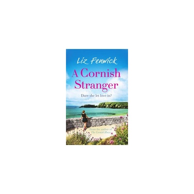 A Cornish Stranger - Liz Fenwick