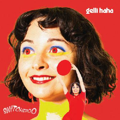Haha Gelli Switcheroo CD
