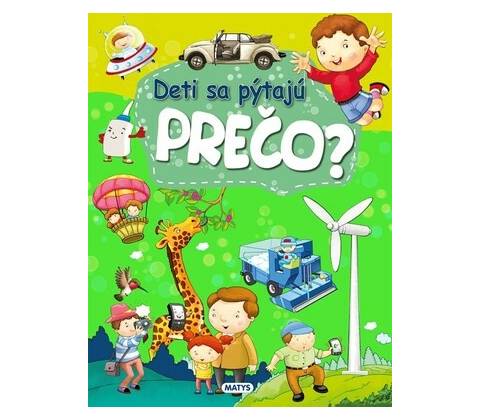 Deti sa pýtajú PREČO?