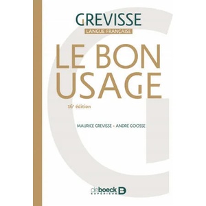Bon Usage 16e edition | Andre Goosse, Maurice Grevisse (ISBN: 9782807300699)