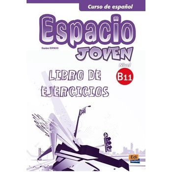 Espacio joven B1.1 - Libro de ejercicios