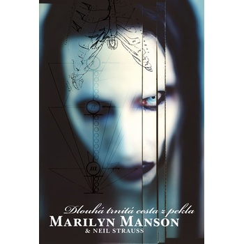 Marilyn Manson - Dlouhá trnitá cesta z pekla - 2.vydání - Marilyn Manson, Neil Strauss