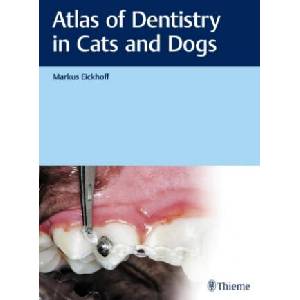 Atlas of Dentistry in Cats and Dogs | Markus Eickhoff (ISBN: 9783132432826)