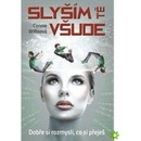 Sly ším tě všude