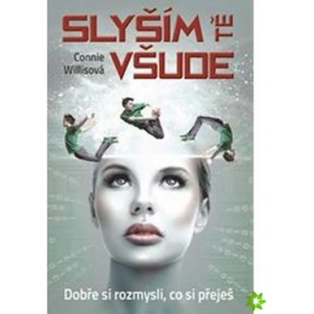 Sly ším tě všude