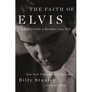 The Faith of Elvis | Kent Sanders (ISBN: 9781400237043)