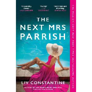 The Next Mrs Parrish | Liv Constantine (ISBN: 9781529440102)