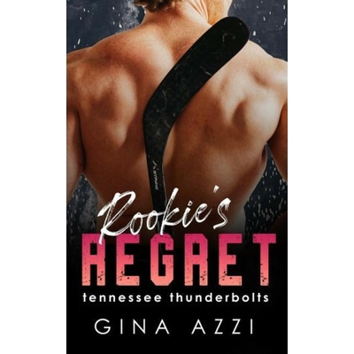 Rookie's Regret: A Teammate's Little Sister Hockey Romance