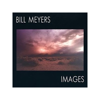 Images - Bill Meyers CD