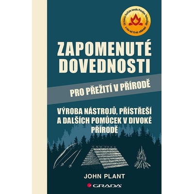 Zapomenuté dovednosti pro přežití v přírodě - John Plant